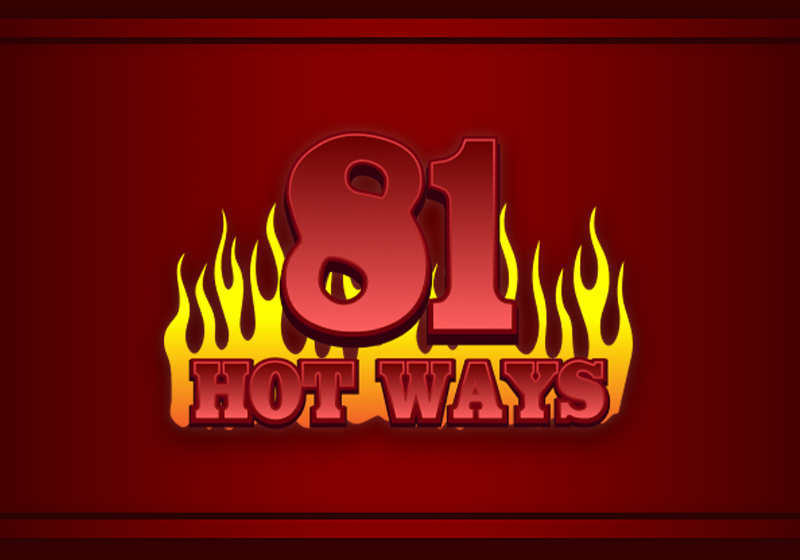 81 Hot Ways, 4 valcové hracie automaty