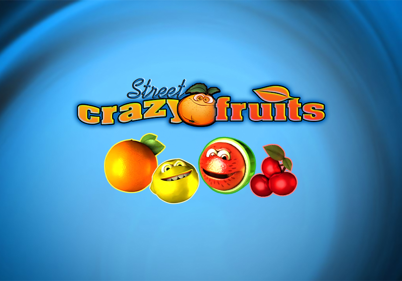Crazy Fruits Street TIPOS